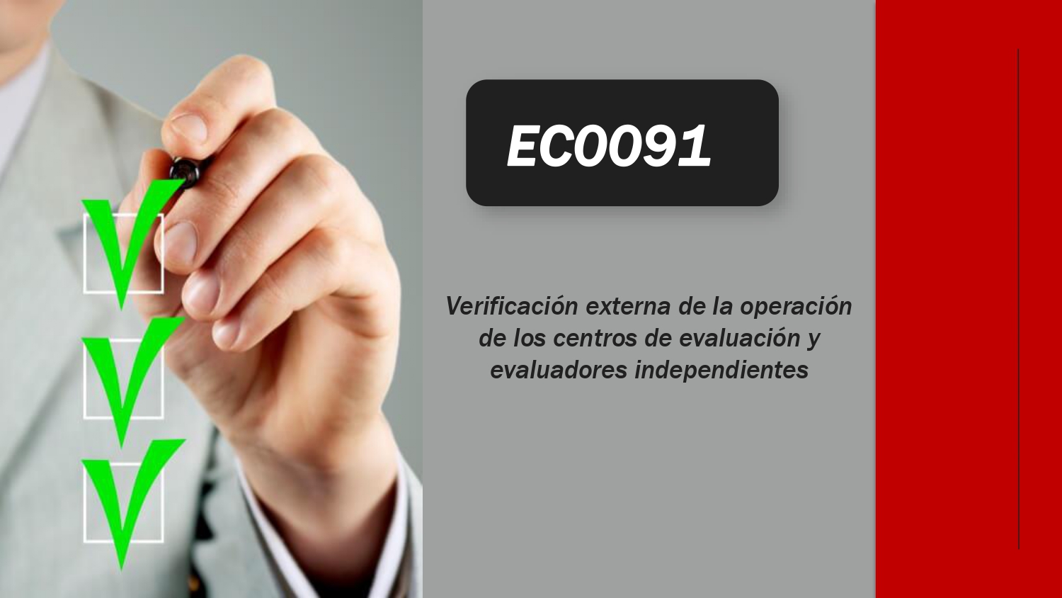 EC0091 Verificación externa de la operación de los Centros de Evaluación y Evaluadores Independientes